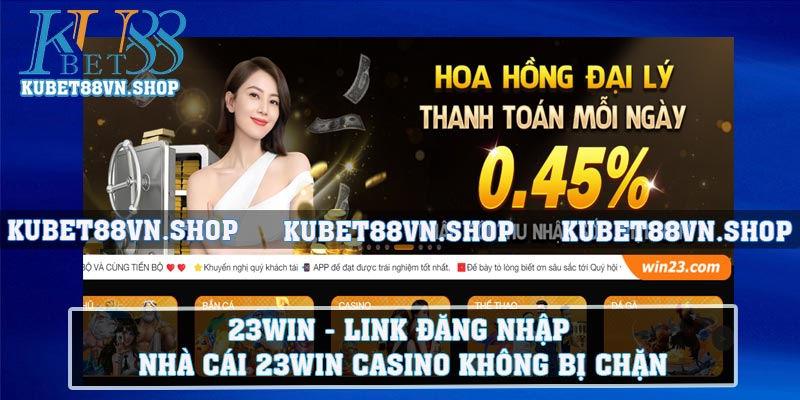 23Win - Link Đăng Nhập Nhà Cái 23win Casino Không Bị Chặn