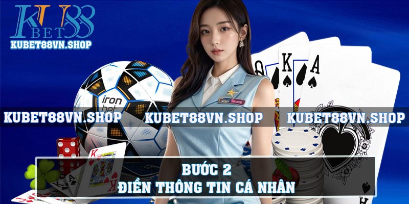 Bước 2: Điền thông tin cá nhân