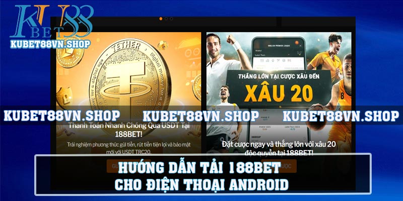 Hướng dẫn tải 188BET cho điện thoại Android