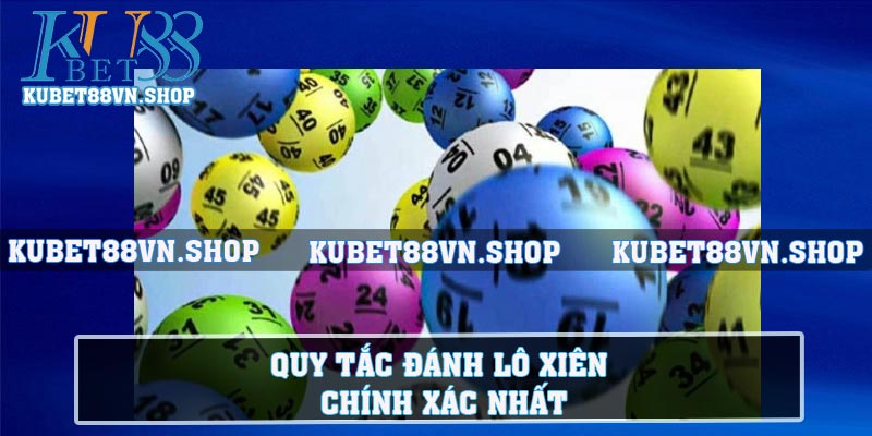 Quy tắc đánh lô xiên chính xác nhất