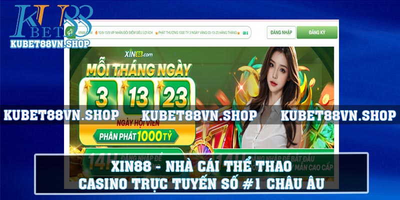 Xin88 - Nhà Cái Thể Thao, Casino Trực Tuyến Số #1 Châu Âu